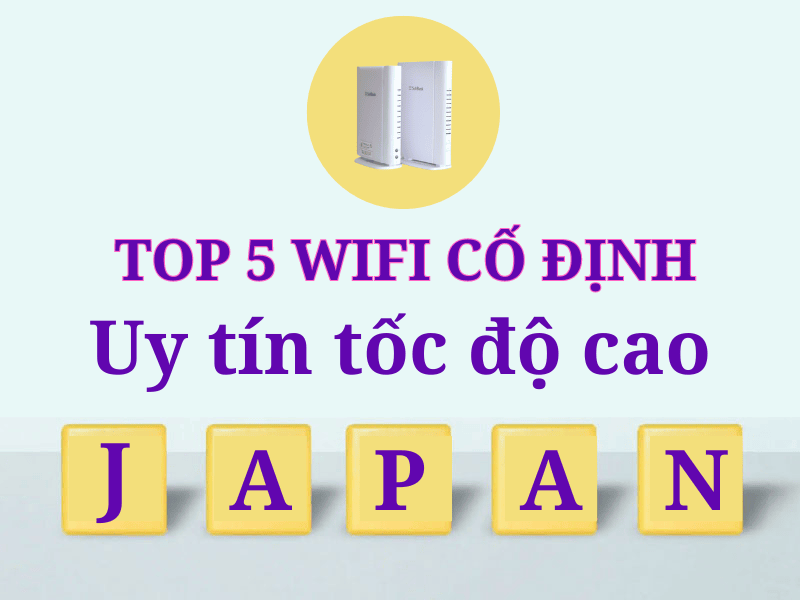 Wifi cố định tốc độ cao tại Nhật Bản