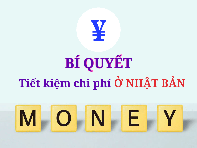 Bí quyết tiết kiệm chi phí sinh hoạt ở Nhật